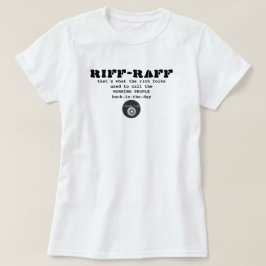 IBONELTD. RIFF-RAFF a T-Shirt