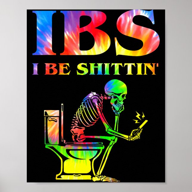Ibs I Be Tin' Funny Skeleton Tie Dye  Poster (Framsidan)