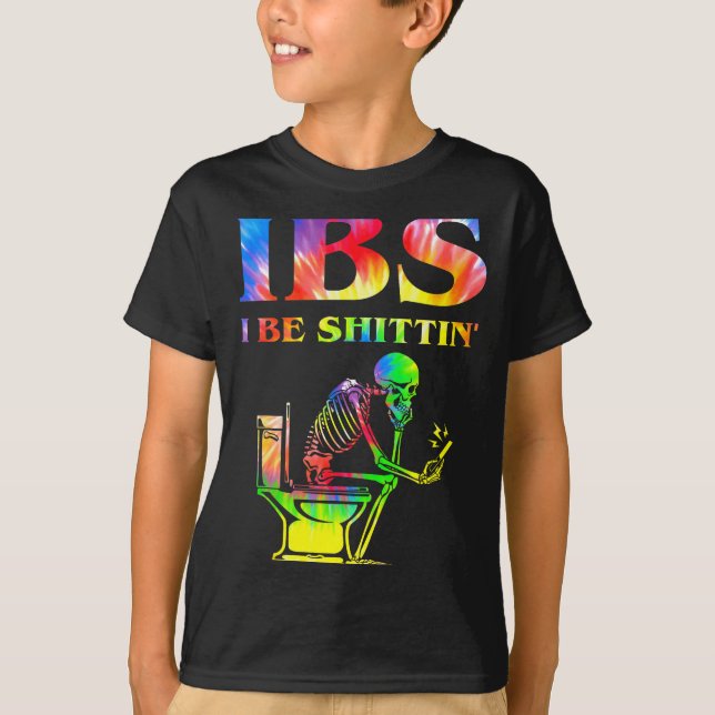 Ibs I Be Tin' Funny Skeleton Tie Dye  T Shirt (Framsida)