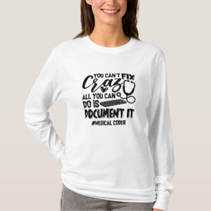 ICD-kodningskoder Du kan inte åtgärda Crazy Gift T Shirt