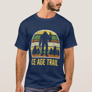 Ice Age Trail Bigfoot Ice Age Trail Hiking T Shirt