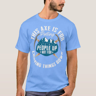 Ice Ax som slår upp folk vid bergsklättring I T Shirt