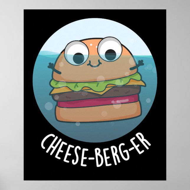 Ice-berg-er Funny Cheeseburger Pun Mörk BG Poster (Framsidan)