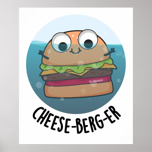 Ice-berg Funny Cheeseburger Pun Poster (Framsidan)