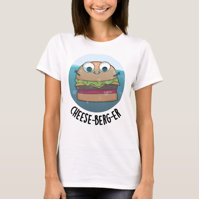 Ice-berg Funny Cheeseburger Pun T Shirt (Framsida)