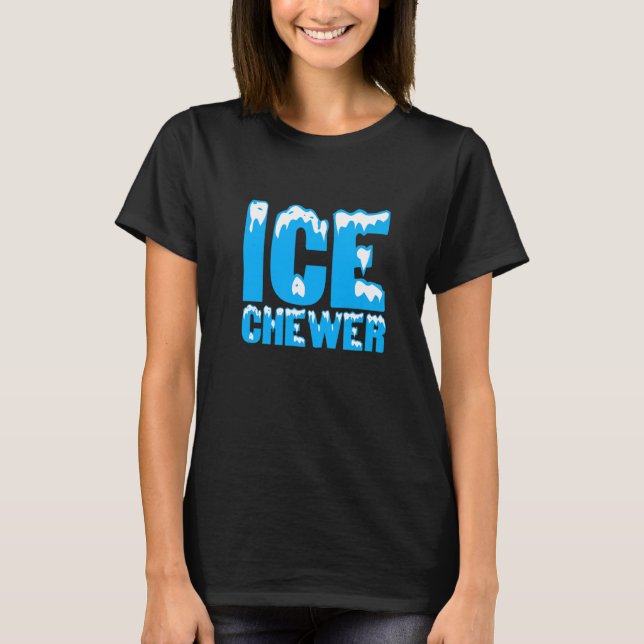 Ice Chewer T Shirt (Framsida)