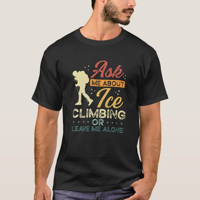 Ice Climate ber Retro fråga mig om isklättring Vin T Shirt (Framsida)
