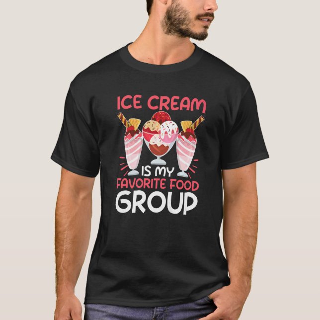 Ice Cream är min favoritlivsmedelsgrupp T Shirt (Framsida)