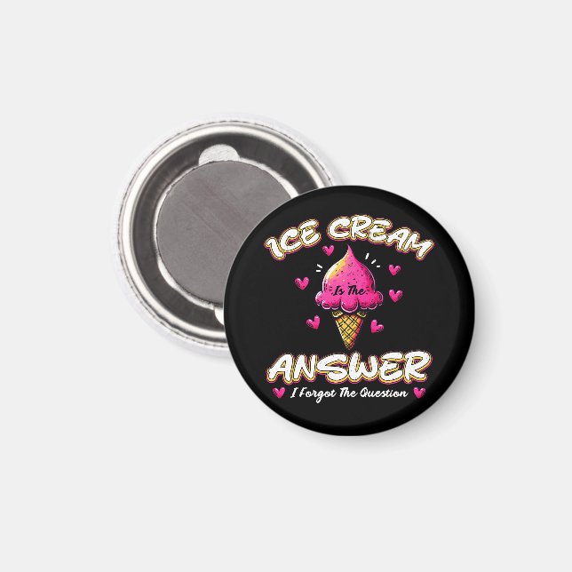 Ice Cream är svaret - jag glömde frågan Magnet (Front/Back)