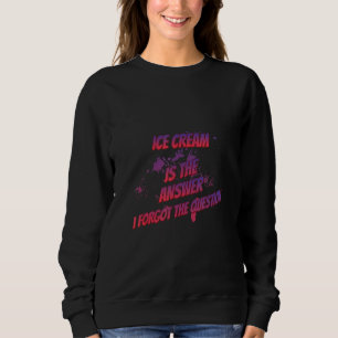 Ice Cream är svaret jag glömde Sarcastic Sassy T Shirt