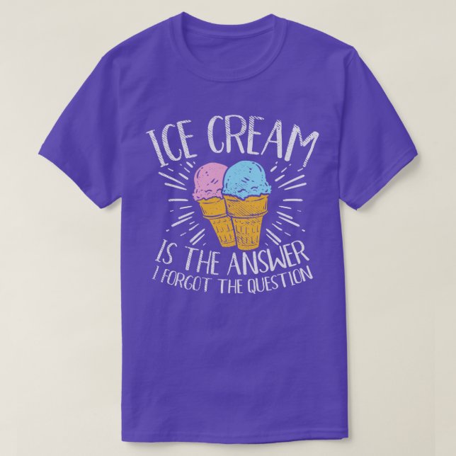 Ice Cream är svaret T Shirt (Design framsida)