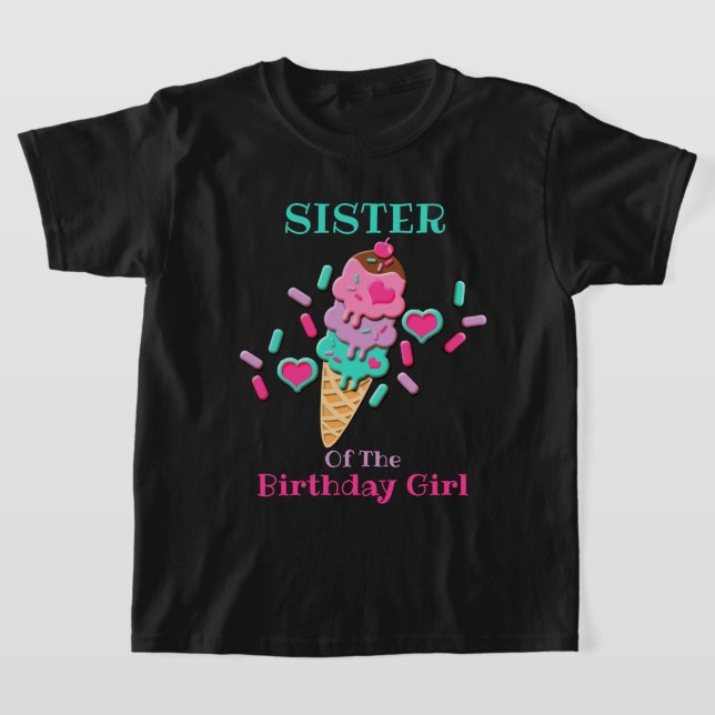 Ice Cream Birthday Girl Children Tshirts Sister (Laydown)