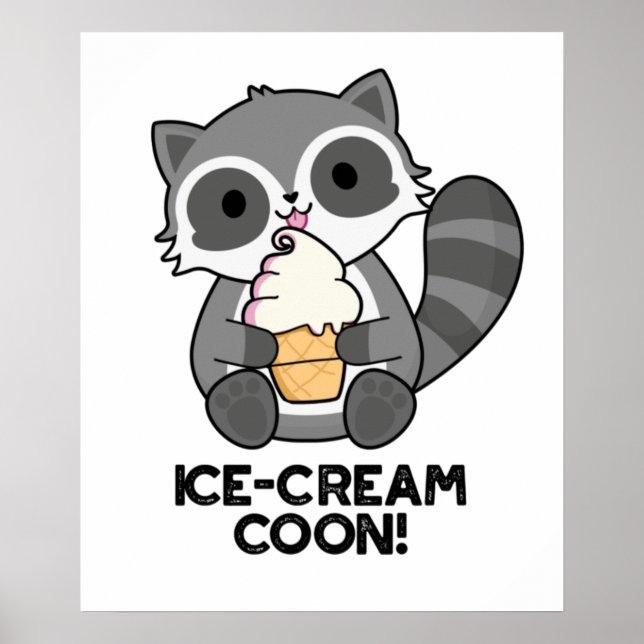 Ice Cream Coom Funny Animal Racoon Pun Poster (Framsidan)