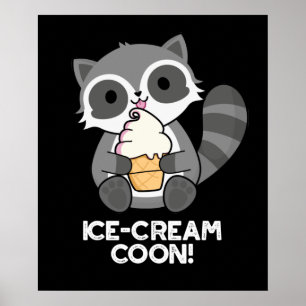 Ice Cream Coon Funny Animal Racoon Pun Mörk BG Poster