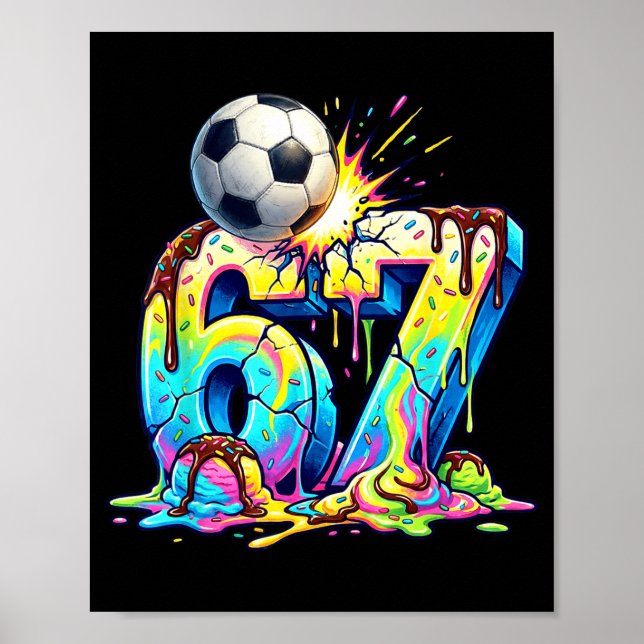 Ice Cream Drip Soccer 67 Six Seven Funny Gen Alpha Poster (Framsidan)