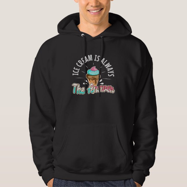 Ice cream is always the answer  8 hoodie (Framsida)