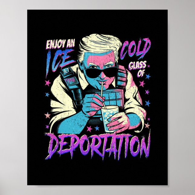 Ice Enjoy An Ice Cold Gl Of Deportation 7  Poster (Framsidan)