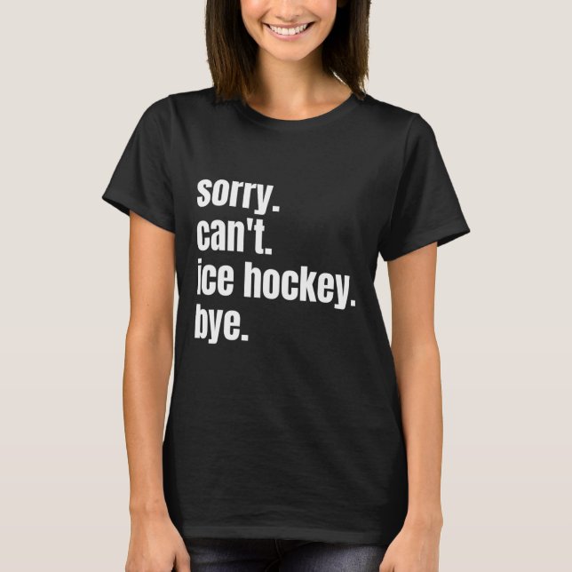 Ice Hockey Adjö Funny Ice Hockey Pla T Shirt (Framsida)