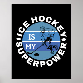 Ice Hockey är min supermakt Poster