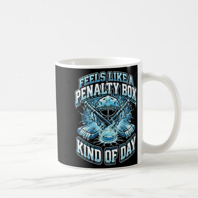 Ice Hockey Funny Feels Like A Penalty Box Kind Of  Kaffemugg (Höger)