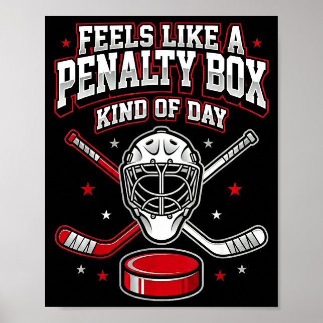 Ice Hockey Funny Feels Like A Penalty Box Kind Of  Poster (Framsidan)