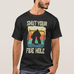 Ice Hockey Goalkeeper Goaltender Stäng din fem H T Shirt