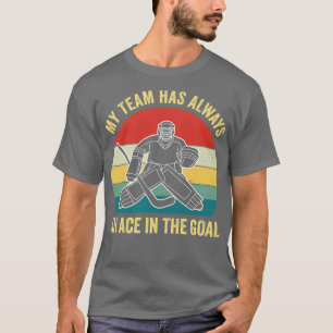 Ice Hockey Goaltender Goalie Funny Ace i målet T Shirt