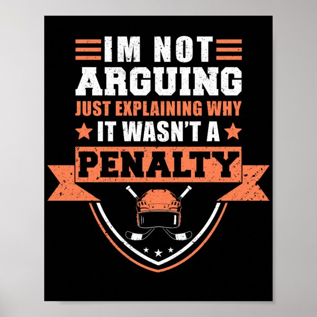 Ice Hockey IM Not Arguing Player Team IM Not Poster (Framsidan)