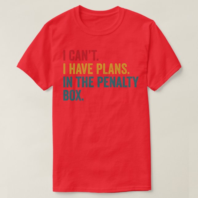 Ice Hockey, jag har planer i straffboxen.. T Shirt (Design framsida)