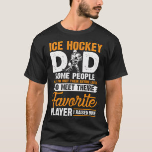 Ice Hockey Pappa I tog upp min favoritspelare T Shirt