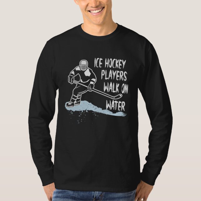 Ice Hockey Players Walk On Water Coach Fan T Shirt (Framsida)