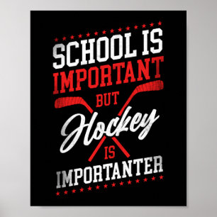 Ice Hockey School är viktigt, men Hockey är Poster