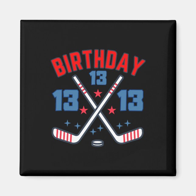 Ice Hockey Thirteen Birthday Boy 13th Party Boys A Magnet (Framsidan)