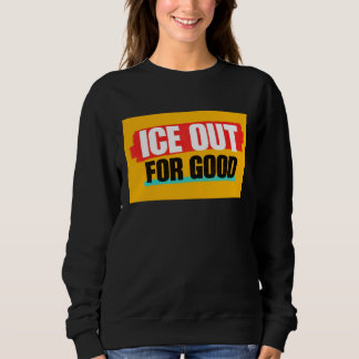 ICE OUT FOR GOOD T SHIRT