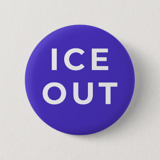 ICE OUT Protest Button | Bold Immigration Justice Knapp