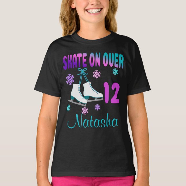 Ice Skate on Over Birthday Girl Skater T-Shirt (Framsida)
