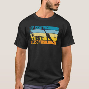 Ice Skating är min favoritsäsong för isens Skater T Shirt