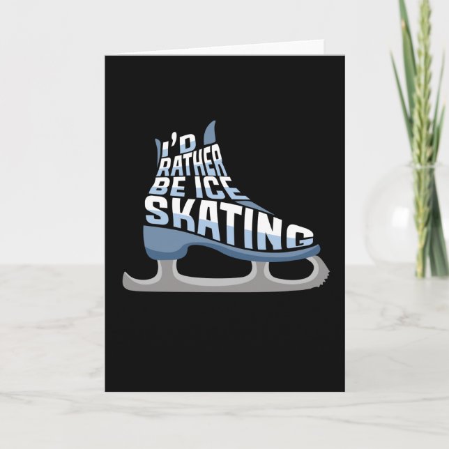Ice Skating jag skulle hellre vara Ice Skating Kort (Framsida)