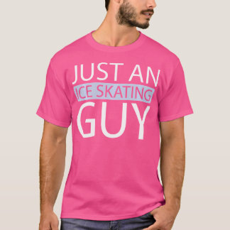 Ice Sking Figur är bara en isfär kille T Shirt