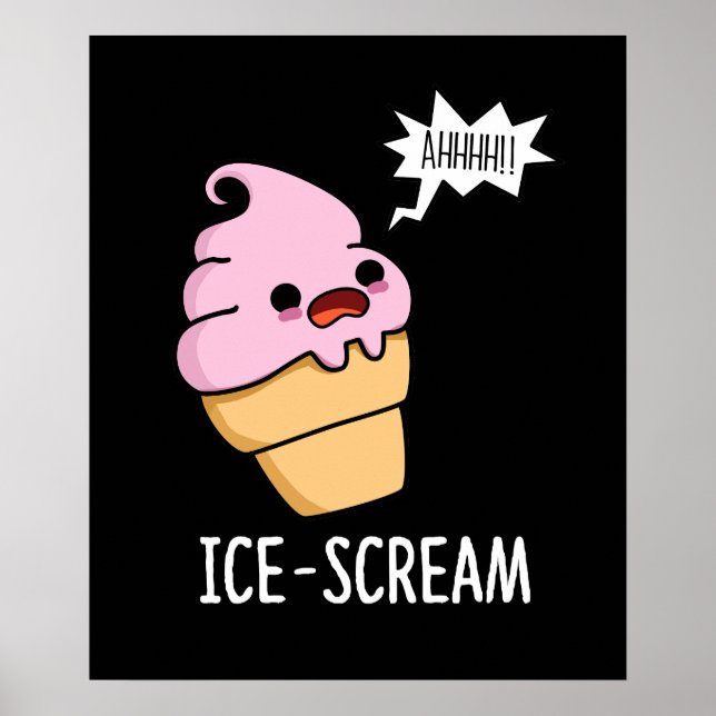 Ice-Skräm Funny Ice Cream Cone Pun Mörk BG Poster (Framsidan)
