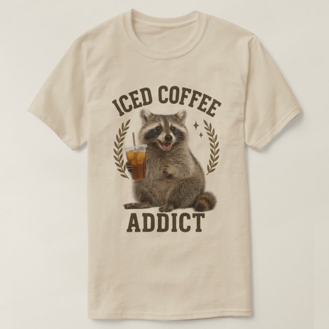 Iced Coffee Addict Raccoon Drink Caffeine Älskare T Shirt (Design framsida)