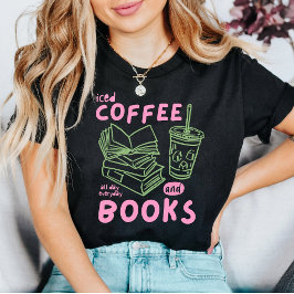 Iced Coffee Hela Dagen Varje Dag Bokälskare Grafis T Shirt