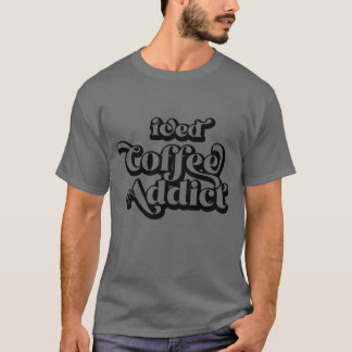 Iced coffee missbrukare en uttalad entusiast t shirt