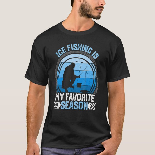 Ices Fishing är min favoritsäsong, fis T Shirt (Framsida)