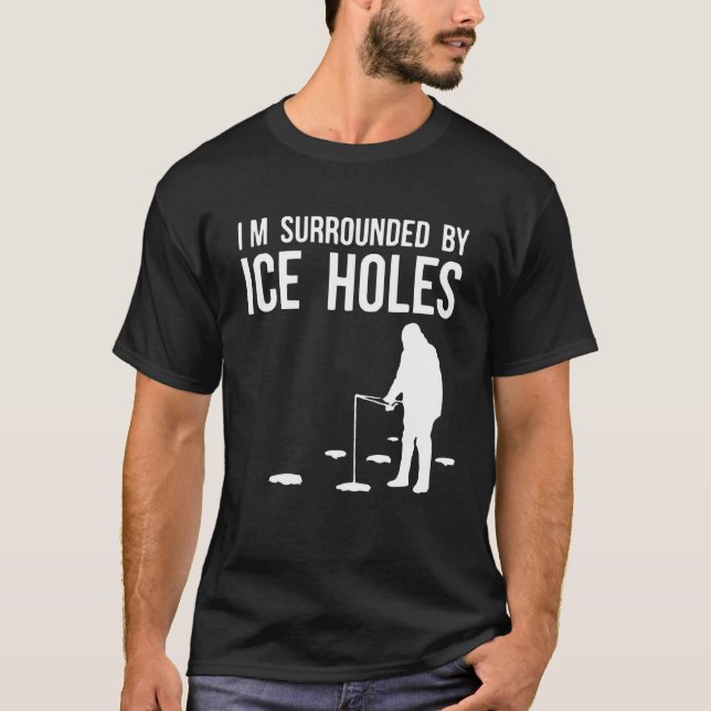 Ices-fiskets utformning Im omgiven av Ice Hål Ice T Shirt (Framsida)