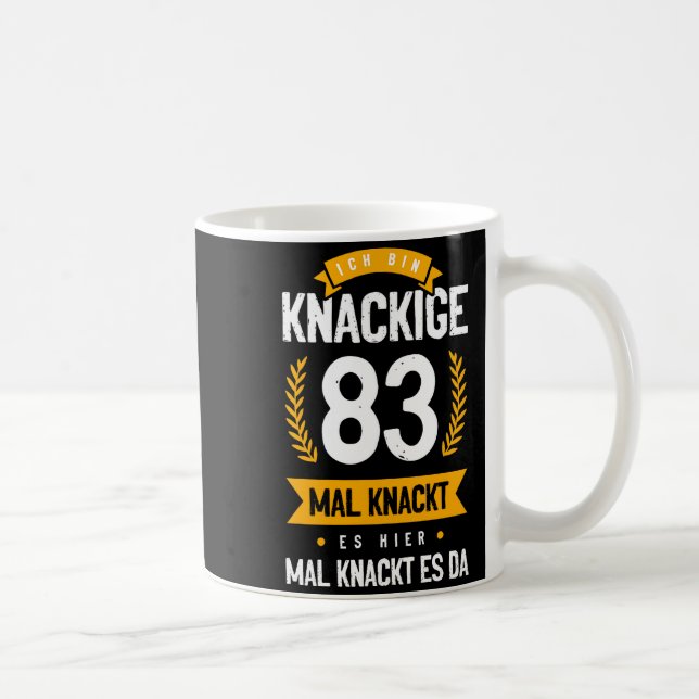 Ich Bin Knackige 83 Mal Knackt Es Hier Mal Knackt  Kaffemugg (Höger)