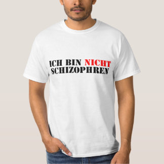 "Ich bin  nicht schizophren/Ich auch nicht" Shirt Tee Shirt