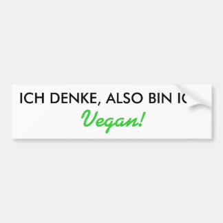 ICH DENKE, ALSO BIN ICH, Vegan! Bildekal