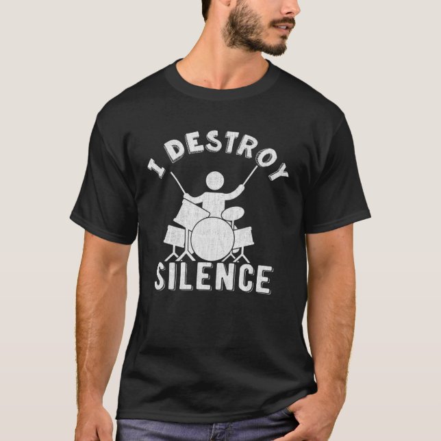 Ich Destöre Silence Drum Set Drum Player T Shirt (Framsida)