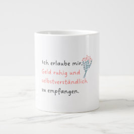 Ich erlaube mir, Geld ruhig und selbstverständlich Jumbo Mugg